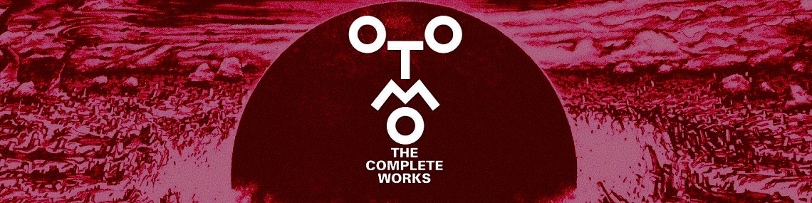 Otomo The Complete Works