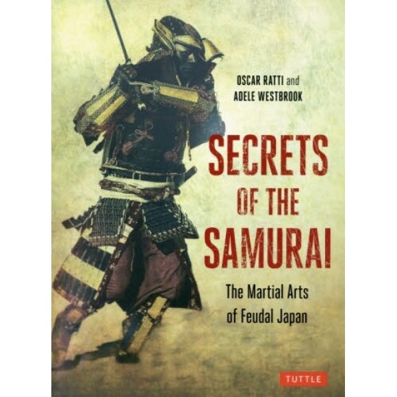Secrets of the Samurai - The Martial Arts of Feudal Japan - Em Inglês