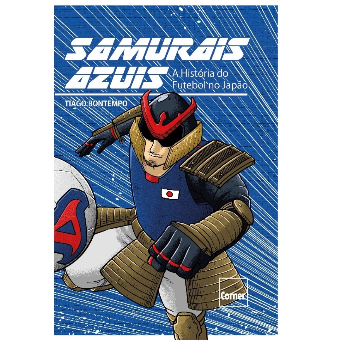 SUMURAI BLUE 1392日の軌跡 2010-2014 SAMURAIS AZUIS - A História do Futebol no Japão - Edição Brasileira