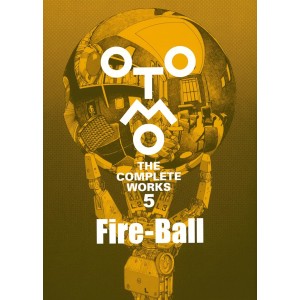 ﻿FIRE-BALL - Otomo The Complete Works vol. 5 - Edição Japonesa
